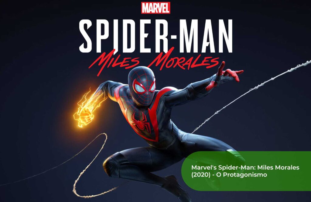 Marvel's Spider-Man Miles Morales (2020) - O Protagonismo