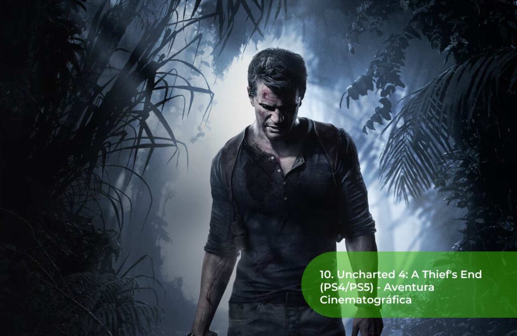 10. Uncharted 4 A Thief's End (PS4PS5) - Aventura Cinematográfica