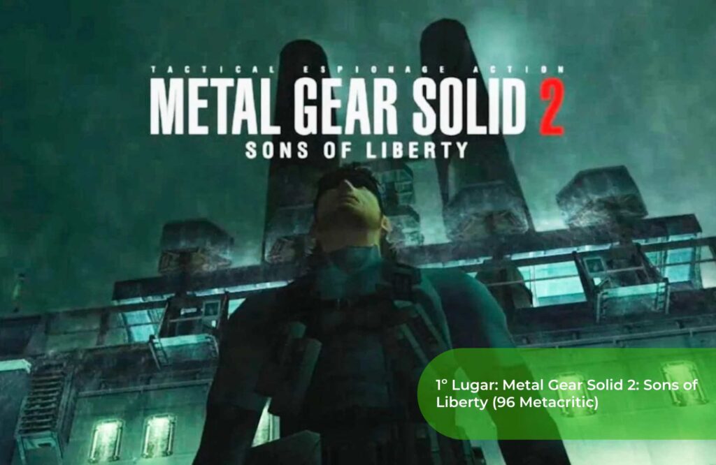 1º Lugar Metal Gear Solid 2 Sons of Liberty (96 Metacritic)