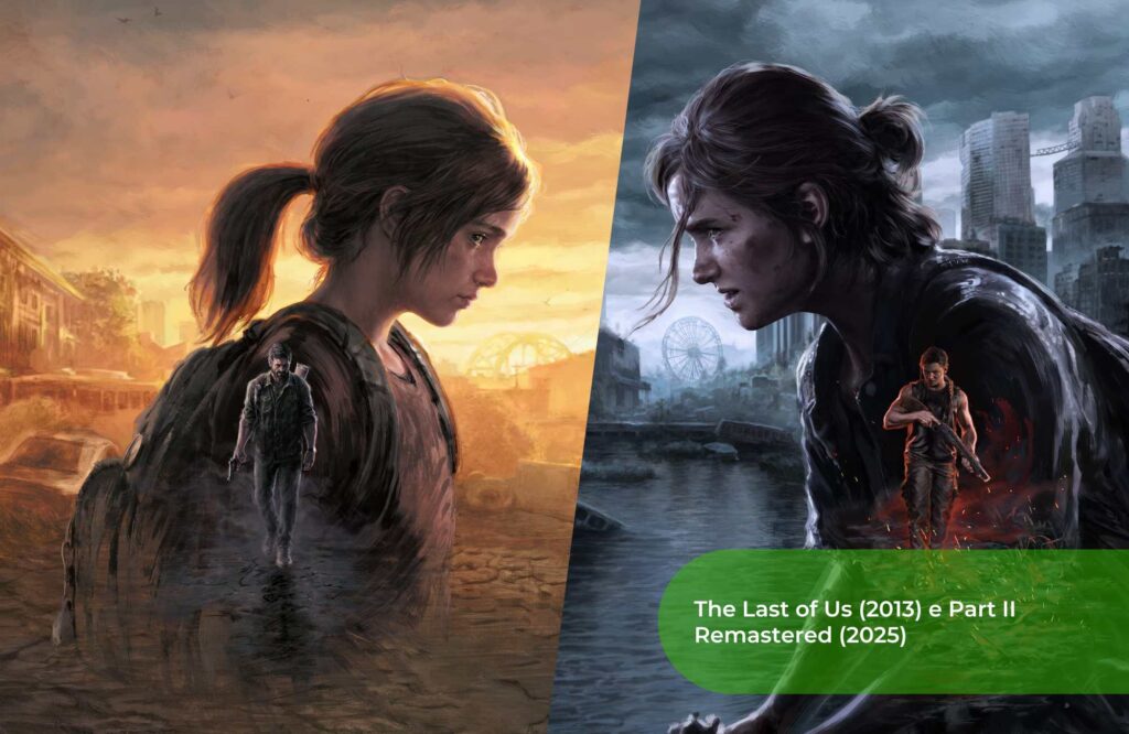 The Last of Us (2013) e Part II Remastered (2025)