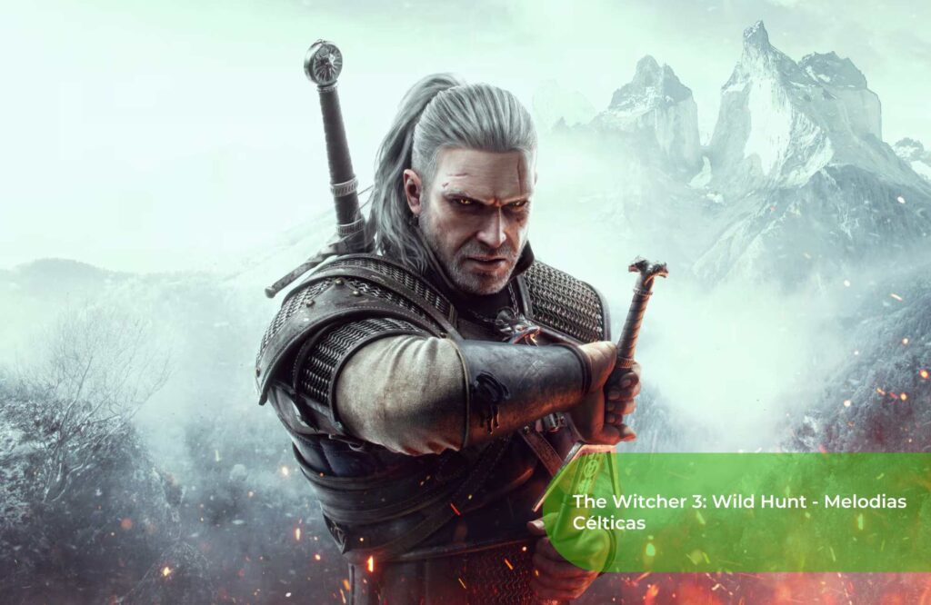 The Witcher 3 Wild Hunt - Melodias Célticas