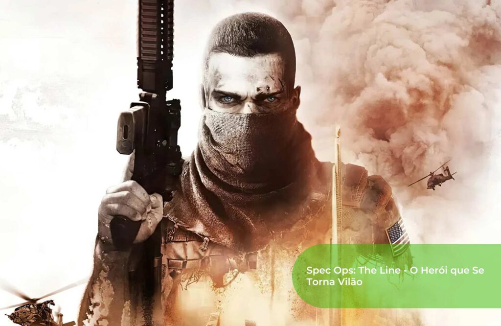 Spec Ops The Line - O Herói que Se Torna Vilão