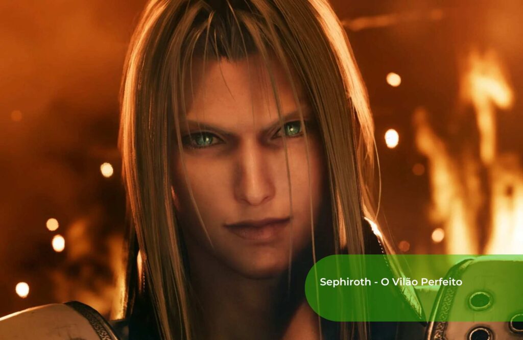 Sephiroth - O Vilão Perfeito
