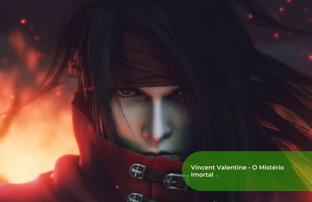 Vincent Valentine - O Mistério Imortal