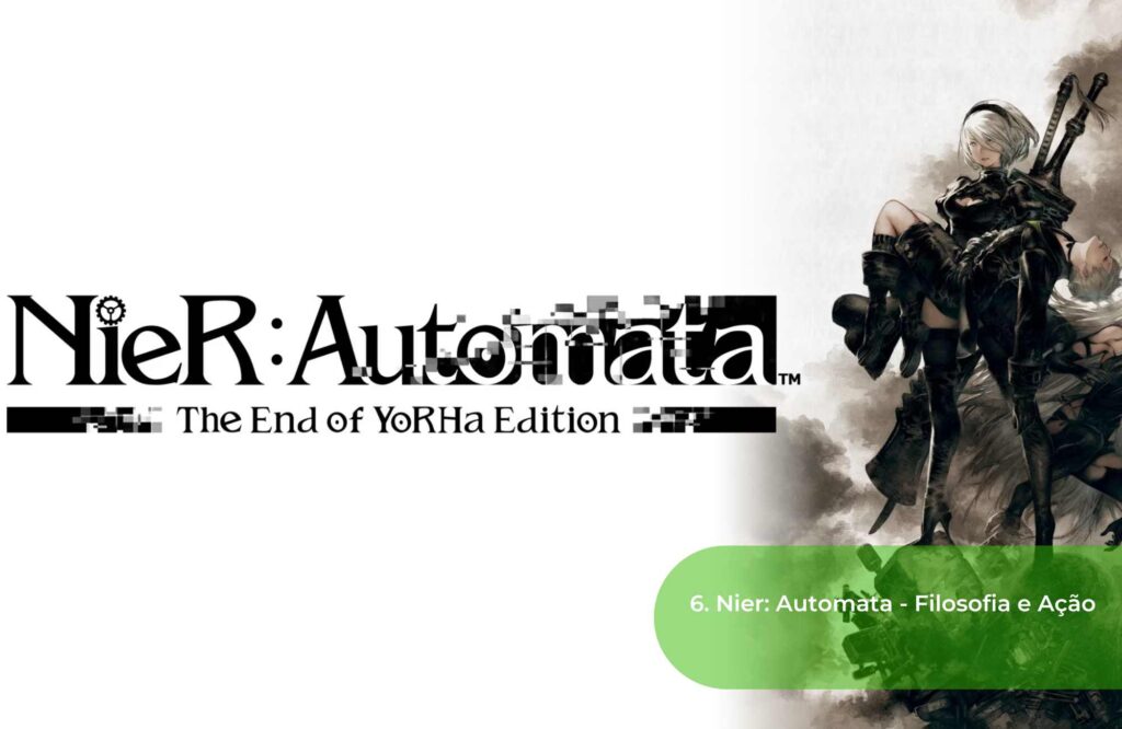 6. Nier Automata - Filosofia e Ação