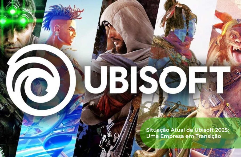 Situação Atual da Ubisoft 2025 Uma Empresa em Transição