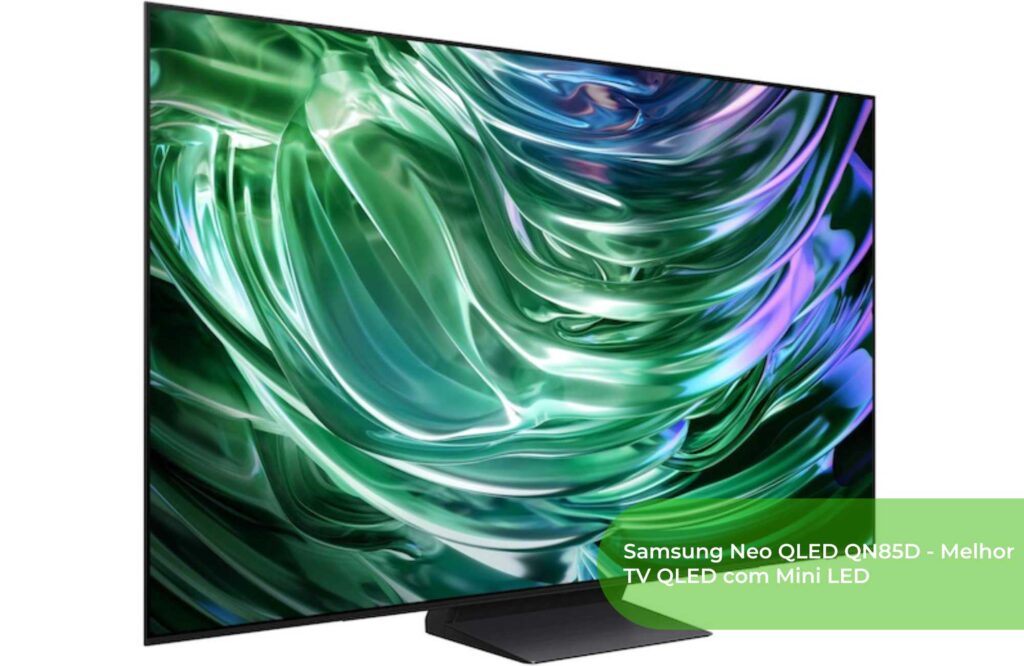 Samsung Neo QLED QN85D - Melhor TV QLED com Mini LED