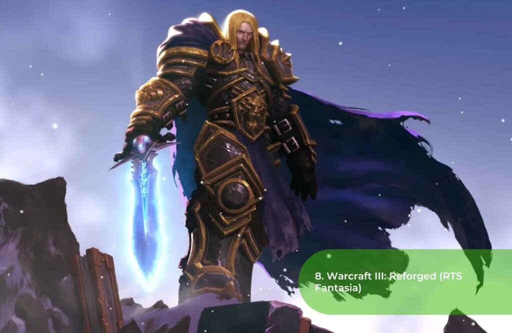 8. Warcraft III Reforged (RTS Fantasia)
