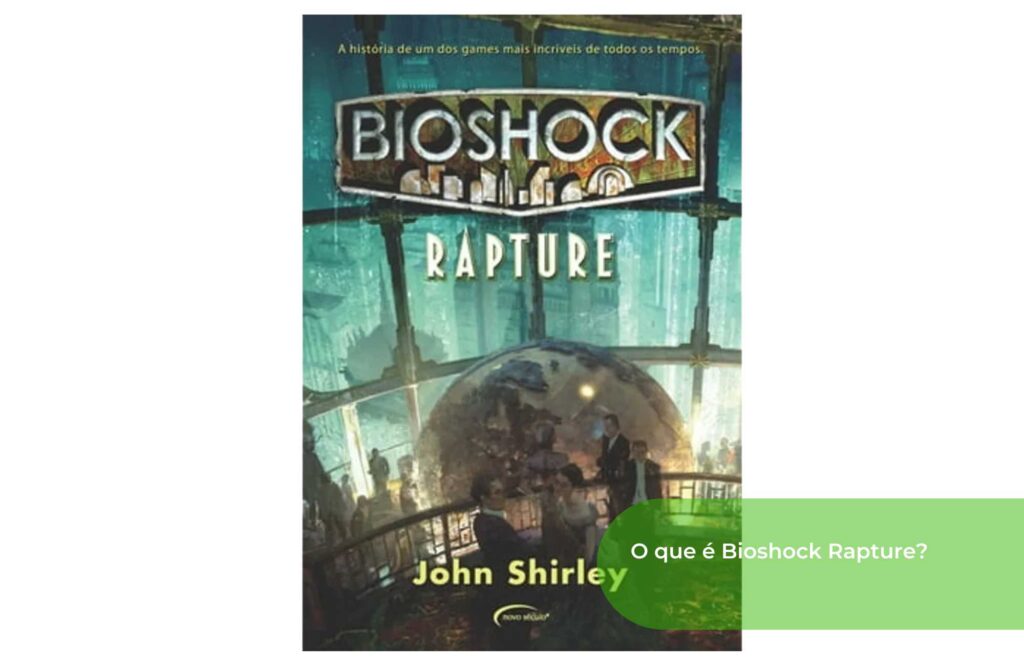 O que é Bioshock Rapture