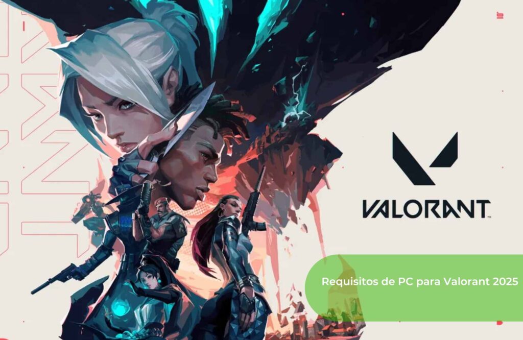 Requisitos de PC para Valorant 2025
