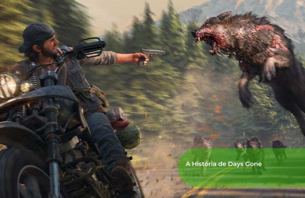 A História de Days Gone