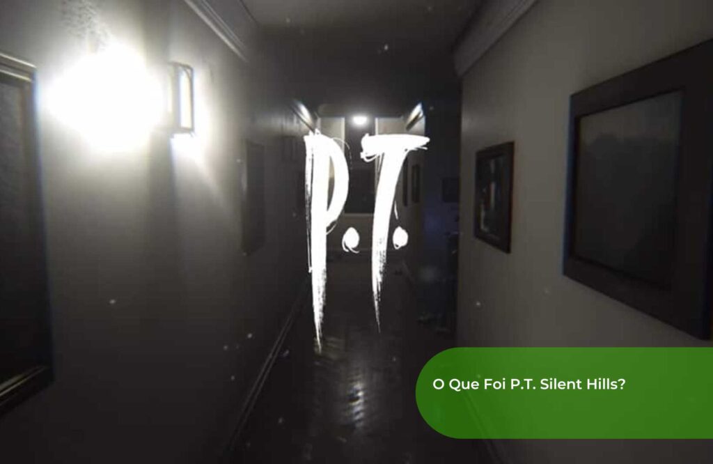 O Que Foi P.T. Silent Hills