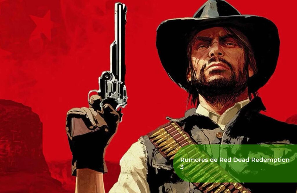Rumores de Red Dead Redemption 3