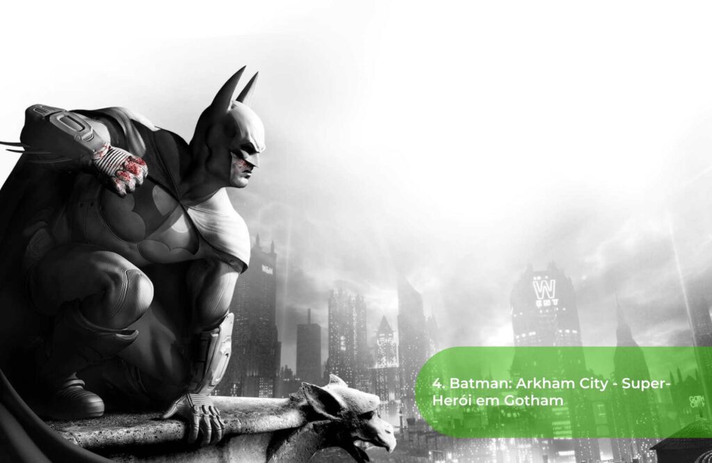 4 Batman Arkham City Super Herói em Gotham