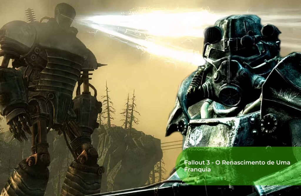 Fallout 3 - O Renascimento de Uma Franquia