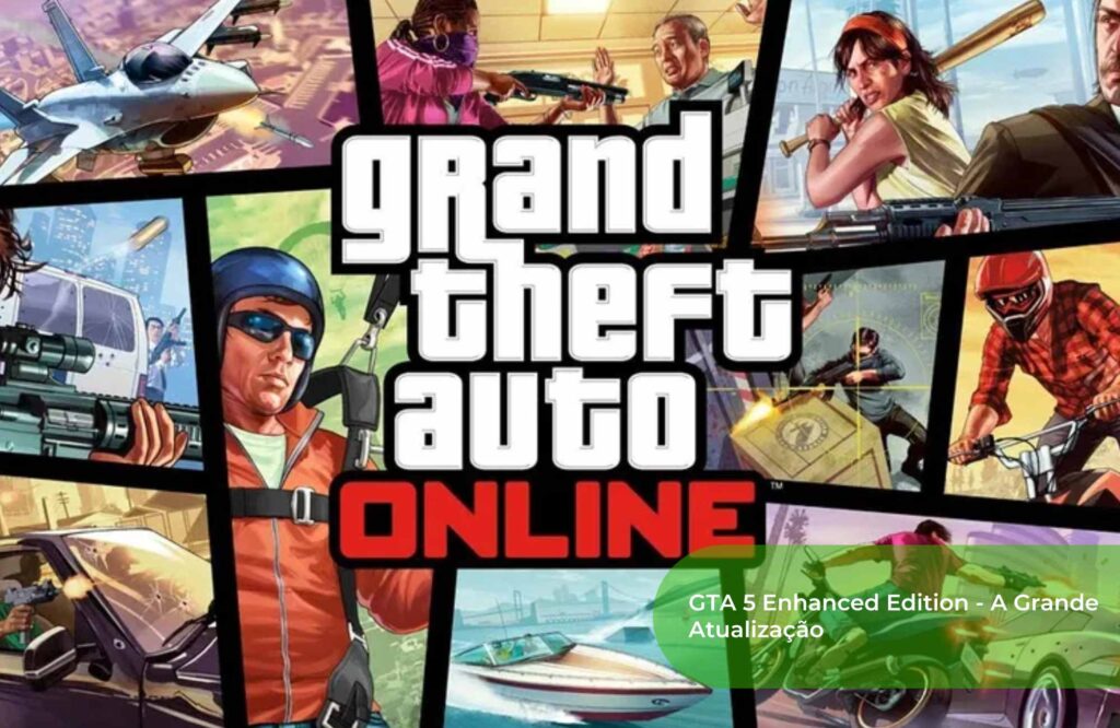GTA 5 Enhanced Edition A Grande Atualização