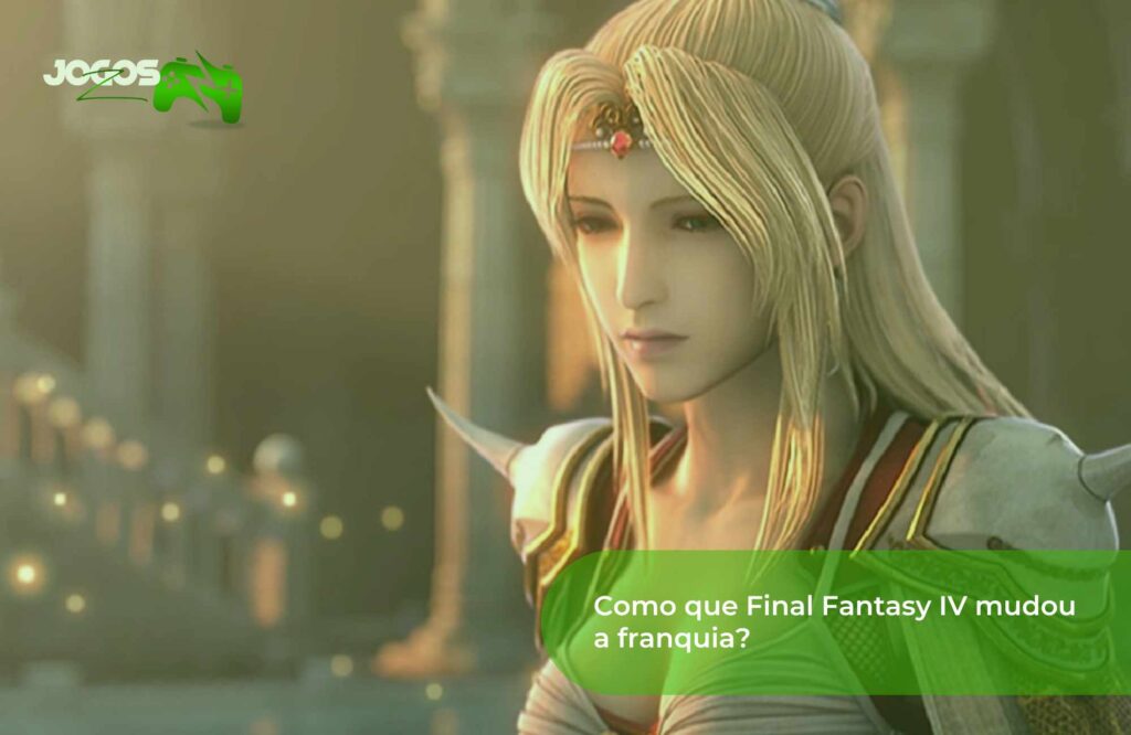 Como que Final Fantasy IV mudou a franquia
