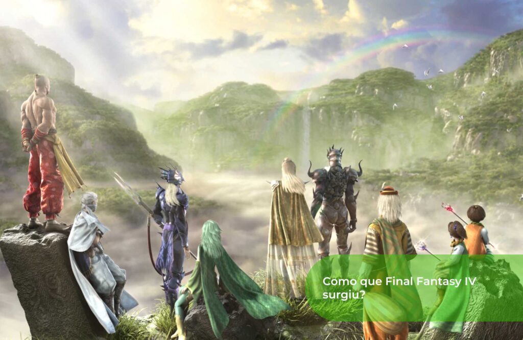 Como que Final Fantasy IV surgiu