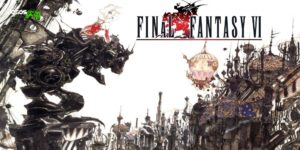 Final Fantasy VI 15 Curiosidades + Pixel Remaster Dicas Completas