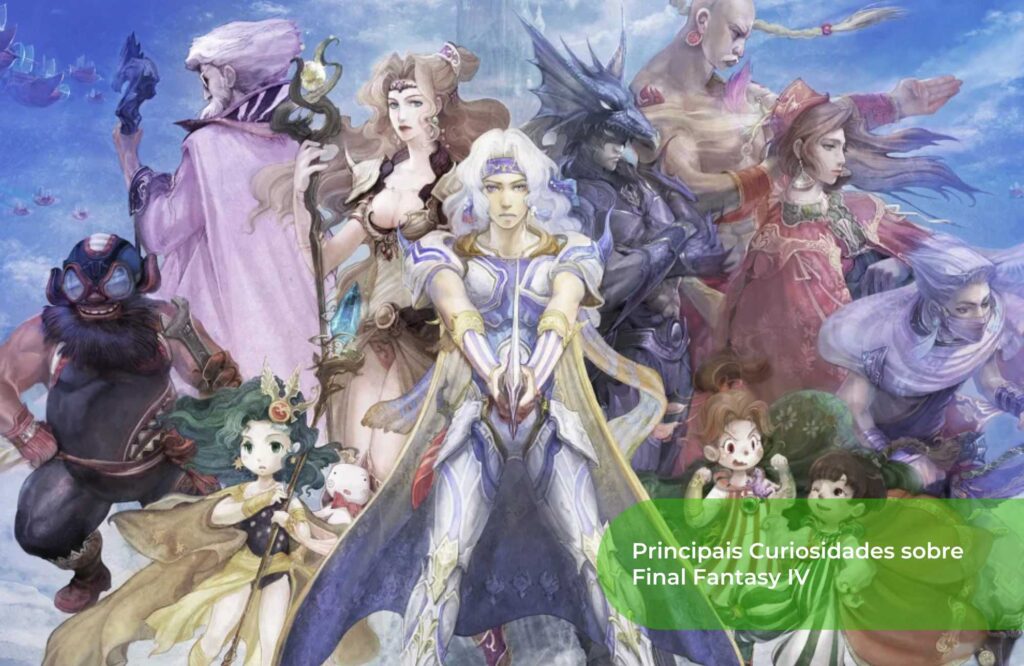 Principais Curiosidades sobre Final Fantasy IV