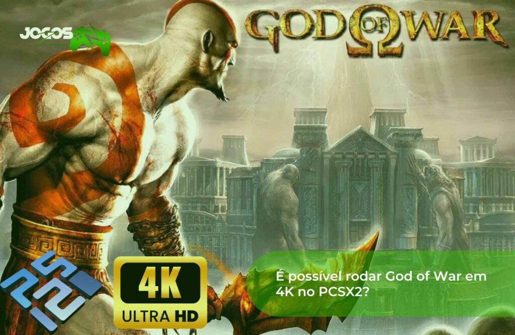 É possível rodar God of War PCSX2 em 4K?