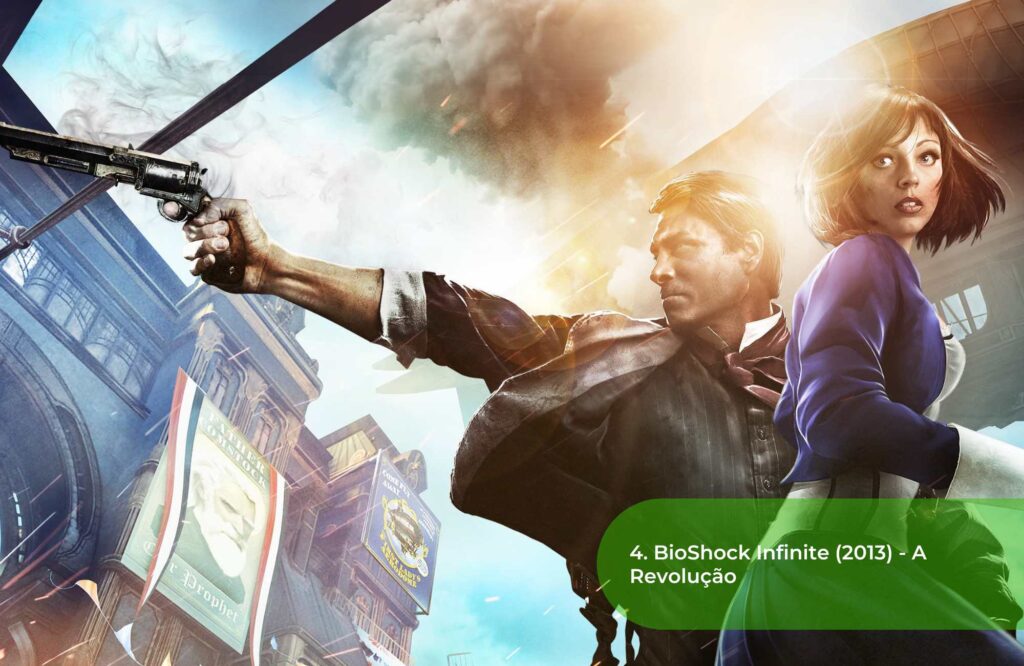 4. BioShock Infinite (2013) - A Revolução