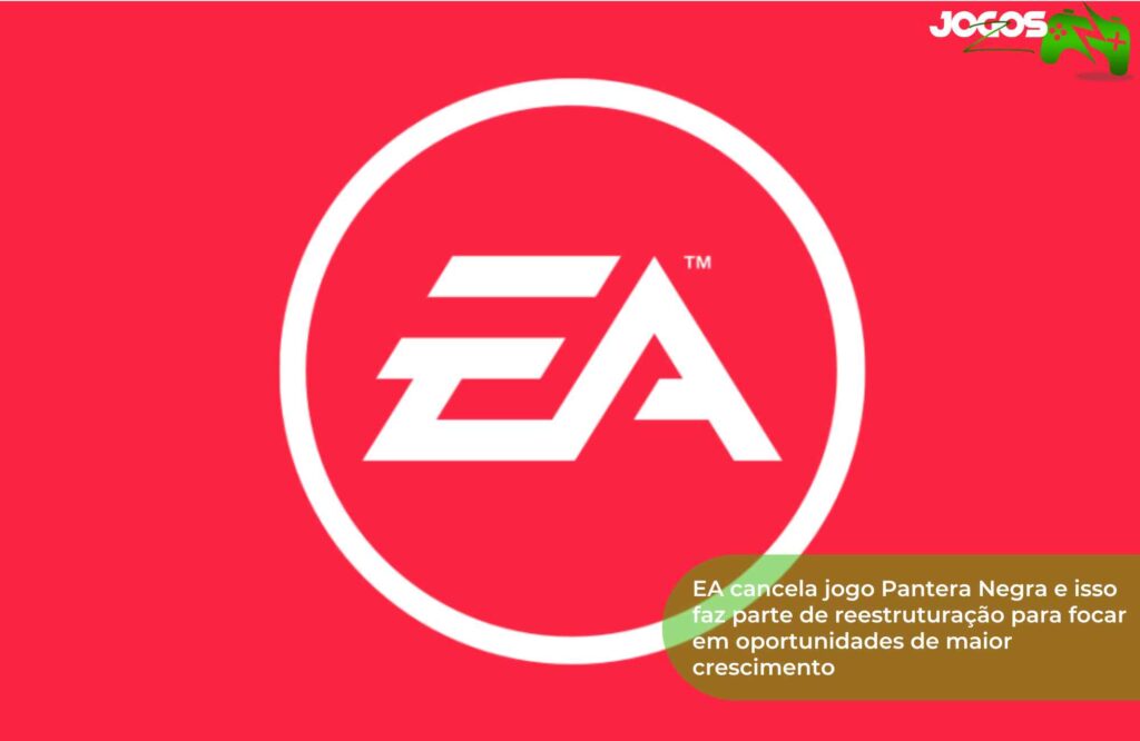 EA cancela jogo Pantera Negra e isso faz parte de reestruturação para focar em oportunidades de maior crescimento