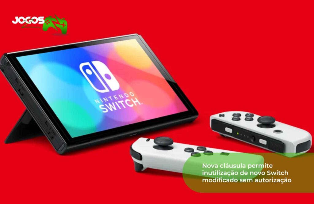 Nova cláusula permite inutilização de novo Switch modificado sem autorização