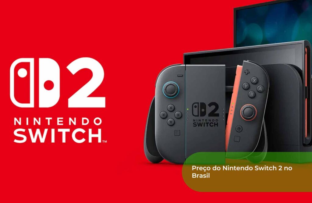 Preço do Nintendo Switch 2 no Brasil