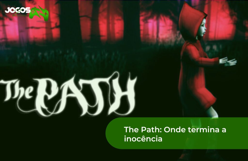 The Path onde termina a inocencia
