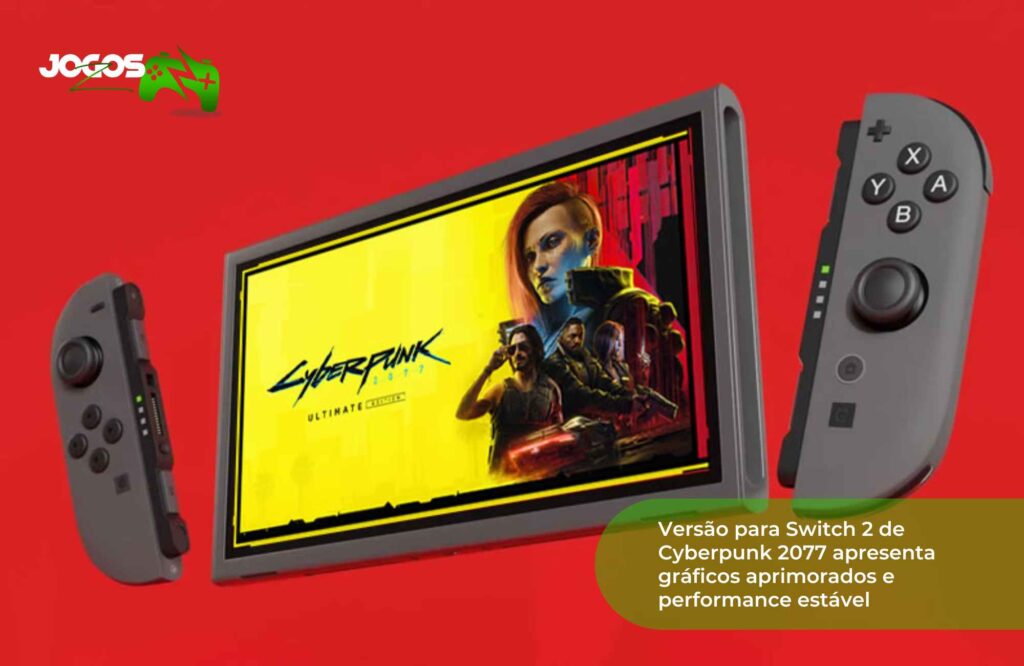 Versão para Switch 2 de Cyberpunk 2077 apresenta gráficos aprimorados e performance estável