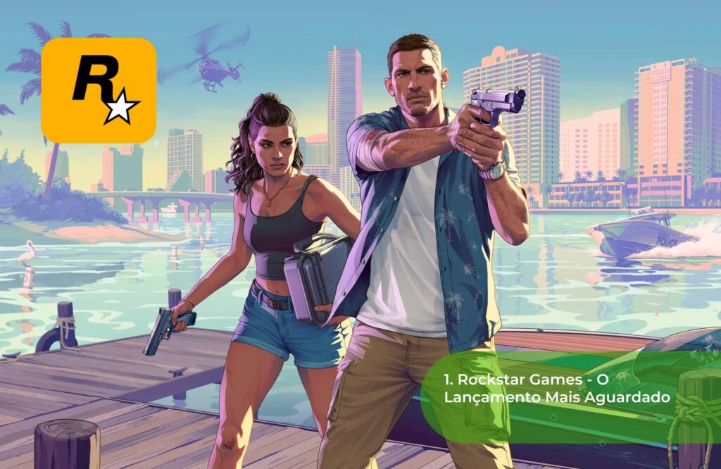 1. Rockstar Games - O Lançamento Mais Aguardado