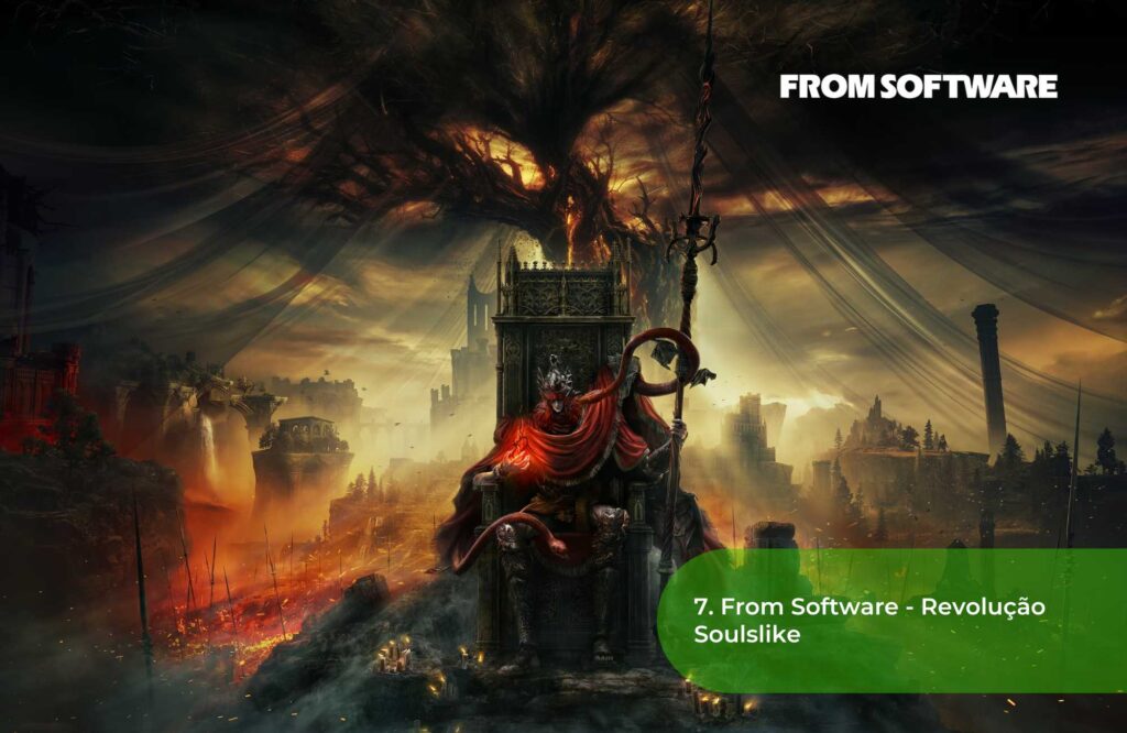 7. From Software - Revolução Soulslike
