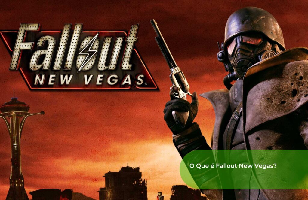 O Que é Fallout New Vegas