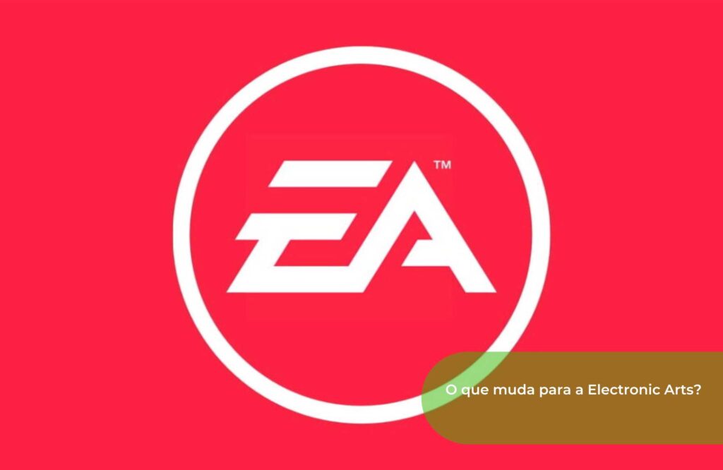 O que muda para a Electronic Arts