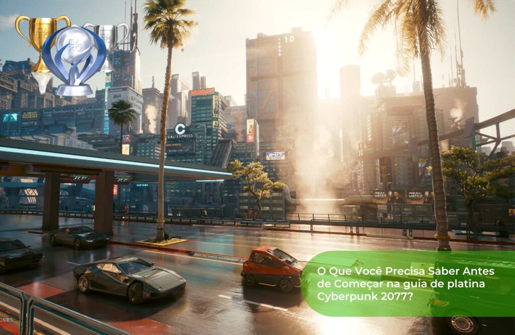 O Que Você Precisa Saber Antes de Começar na guia de platina Cyberpunk 2077