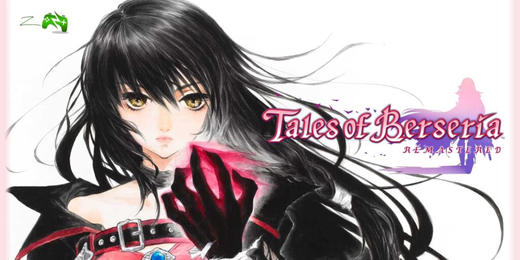 Tales of Berseria Remastered tudo que você precisa saber!